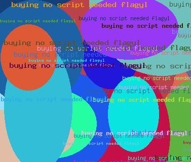 Buying no script needed flagyl